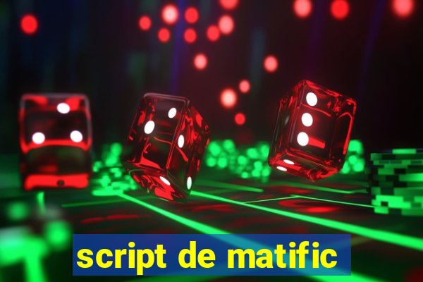 script de matific